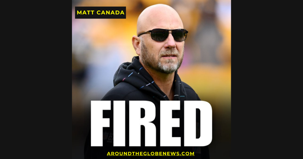 Pittsburgh Steelers Fire Matt Canada