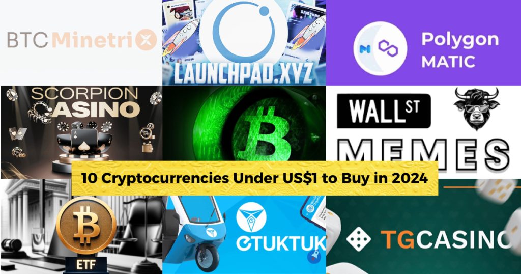 10 Cryptocurrencies Under US$1 to Buy in 2024