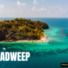 Top 10 Travel Tips for Lakshadweep Islands